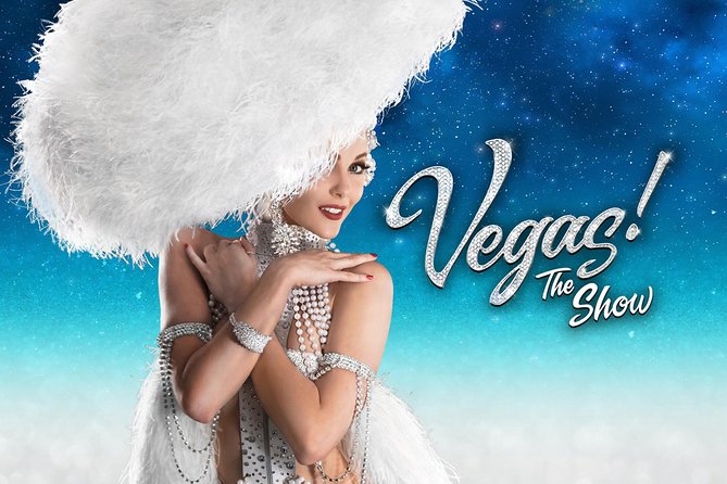 VEGAS! The SHOW at Planet Hollywood Resort and Casino - Key points to know before you go